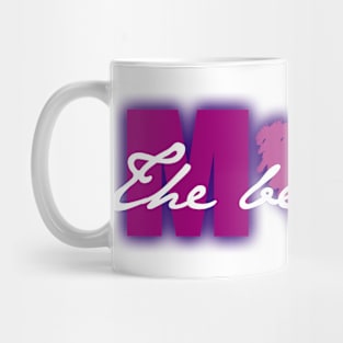 The best Mom ever Mug